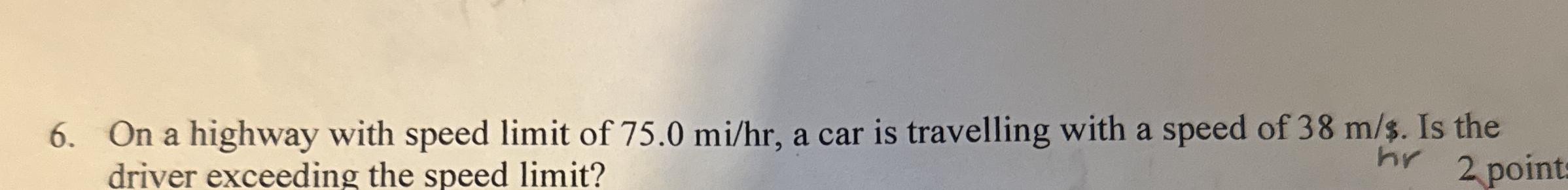 On a highway with speed limit of 7 5 . 0 m i h r