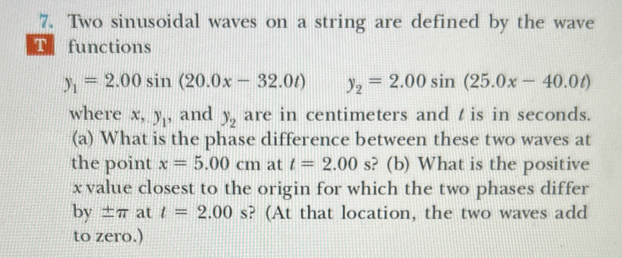 Two sinusoidal waves on a string are defined by