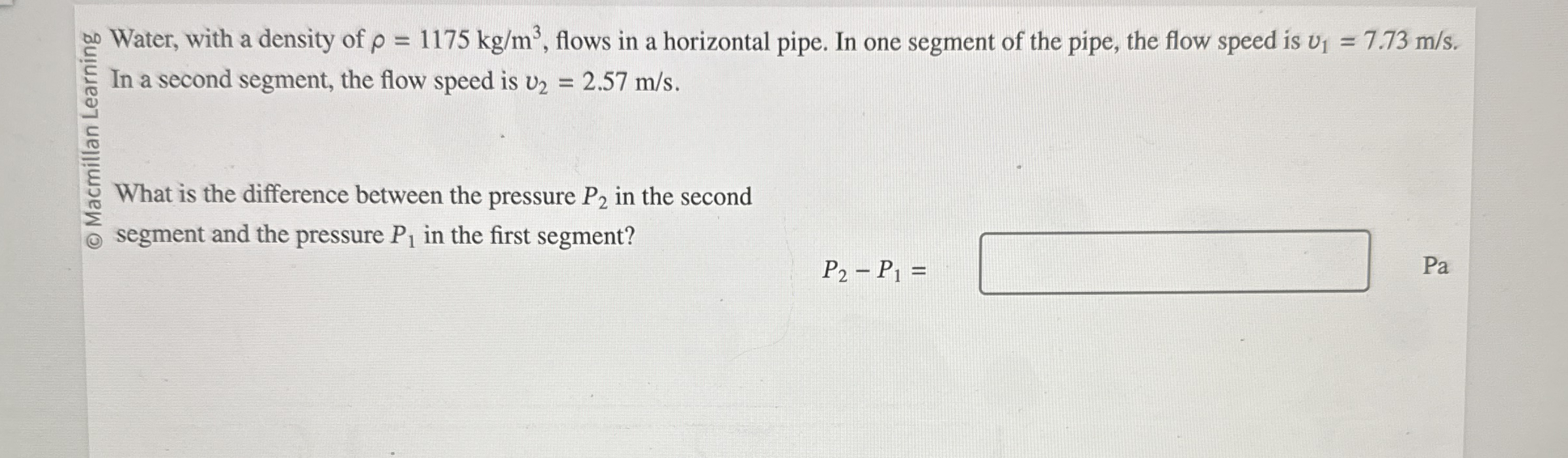 In a second segment, the flow speed is v 2 = 2 .