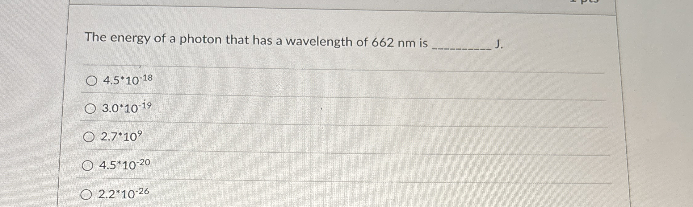 The energy of a photon that has a wavelength of 6