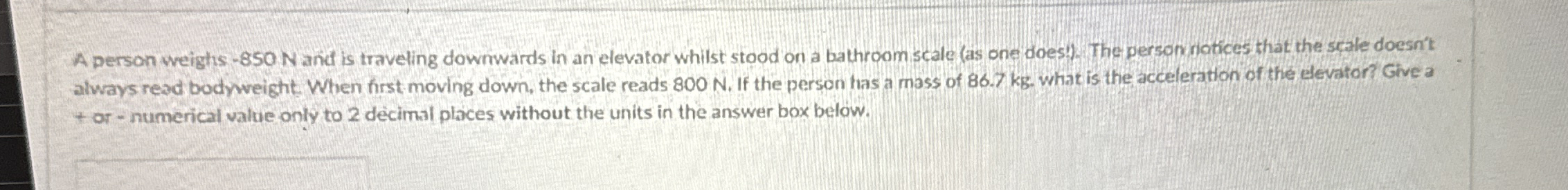 A person weighs - 8 5 0 Nand is traveling