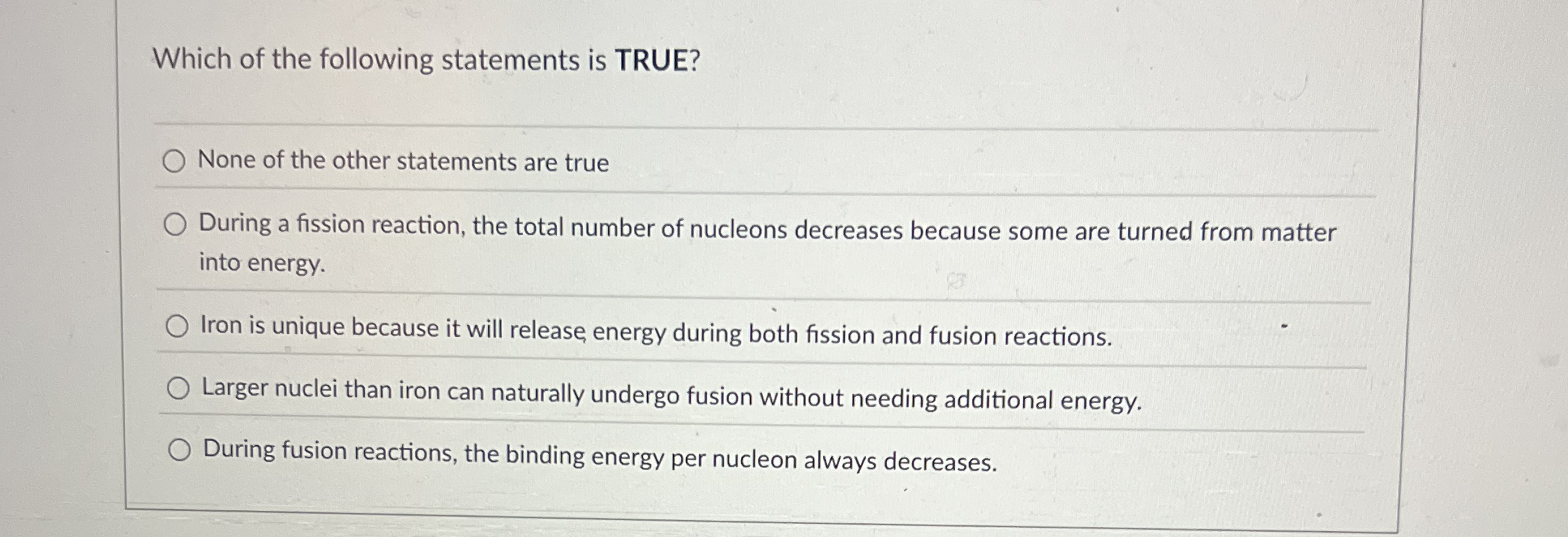 Which of the following statements is TRUE? None