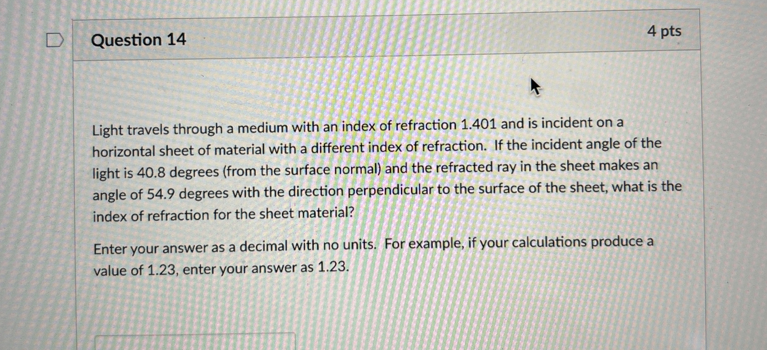 Question 1 4 4 pts Light travels through a medium