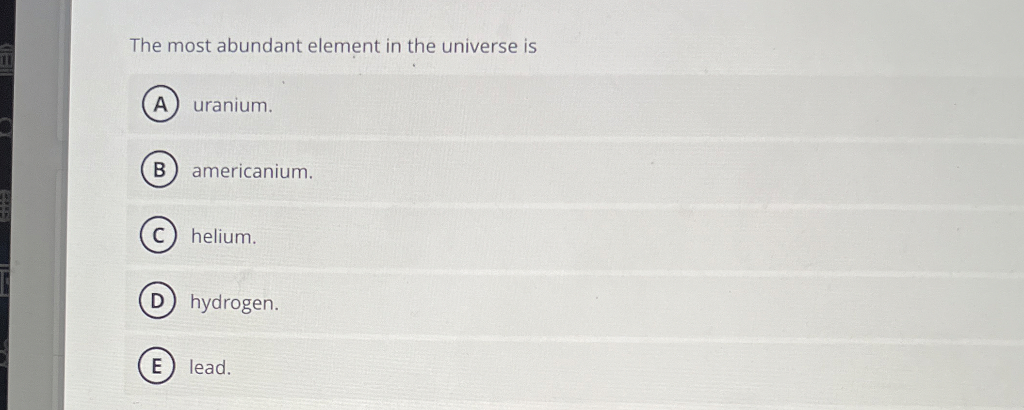 The most abundant element in the universe is