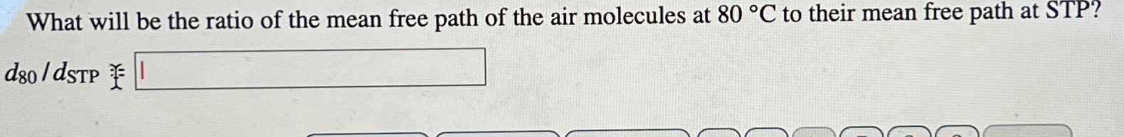 What will be the ratio of the mean free path of