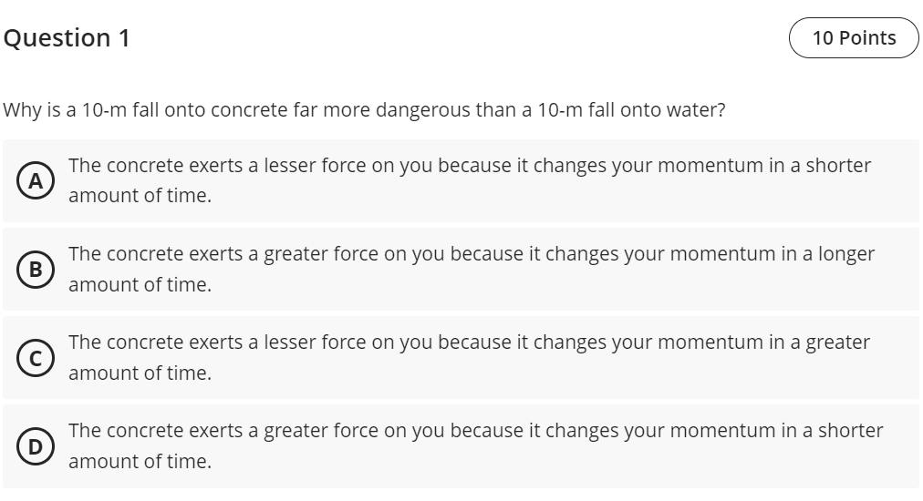 Question 1 Why is a 1 0 - m fall onto concrete