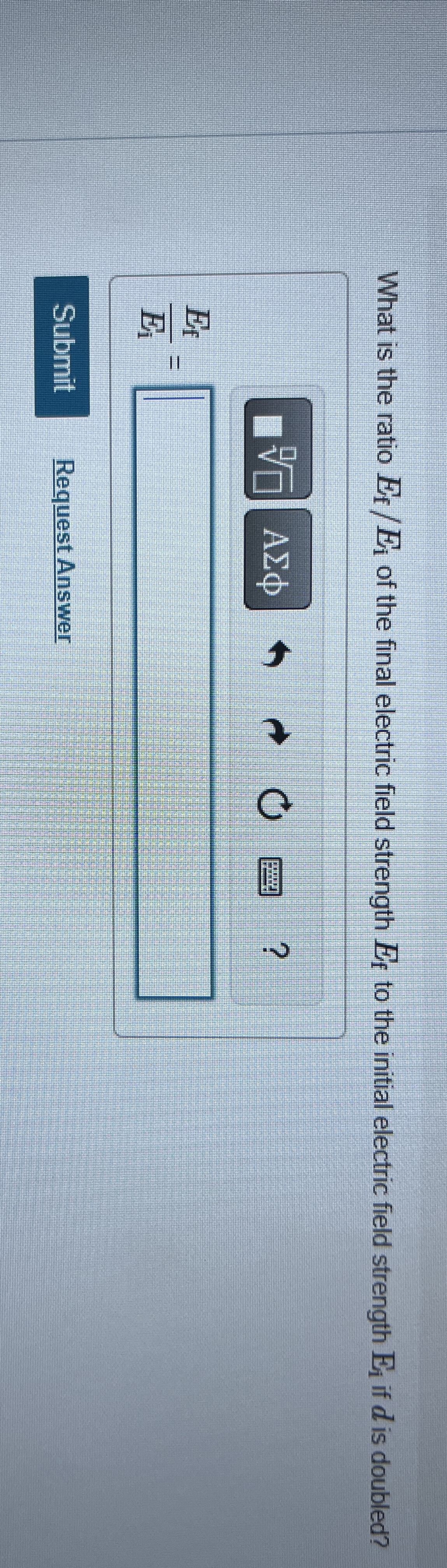 What is the ratio E f E i of the final electric