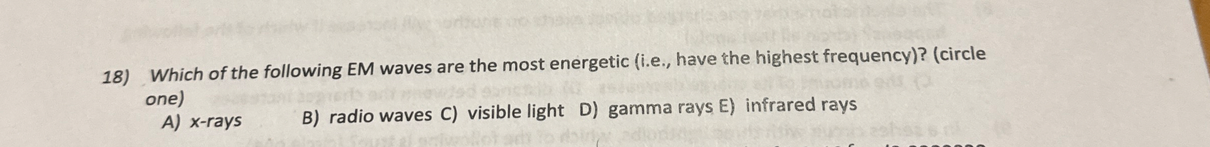 Which of the following EM waves are the most