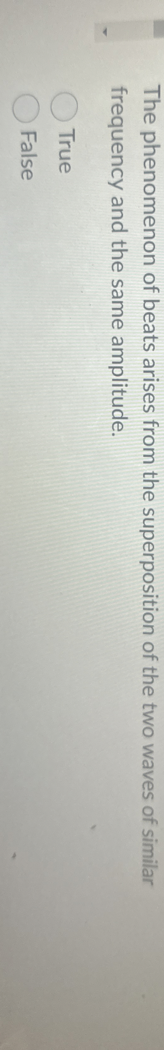 The phenomenon of beats arises from the
