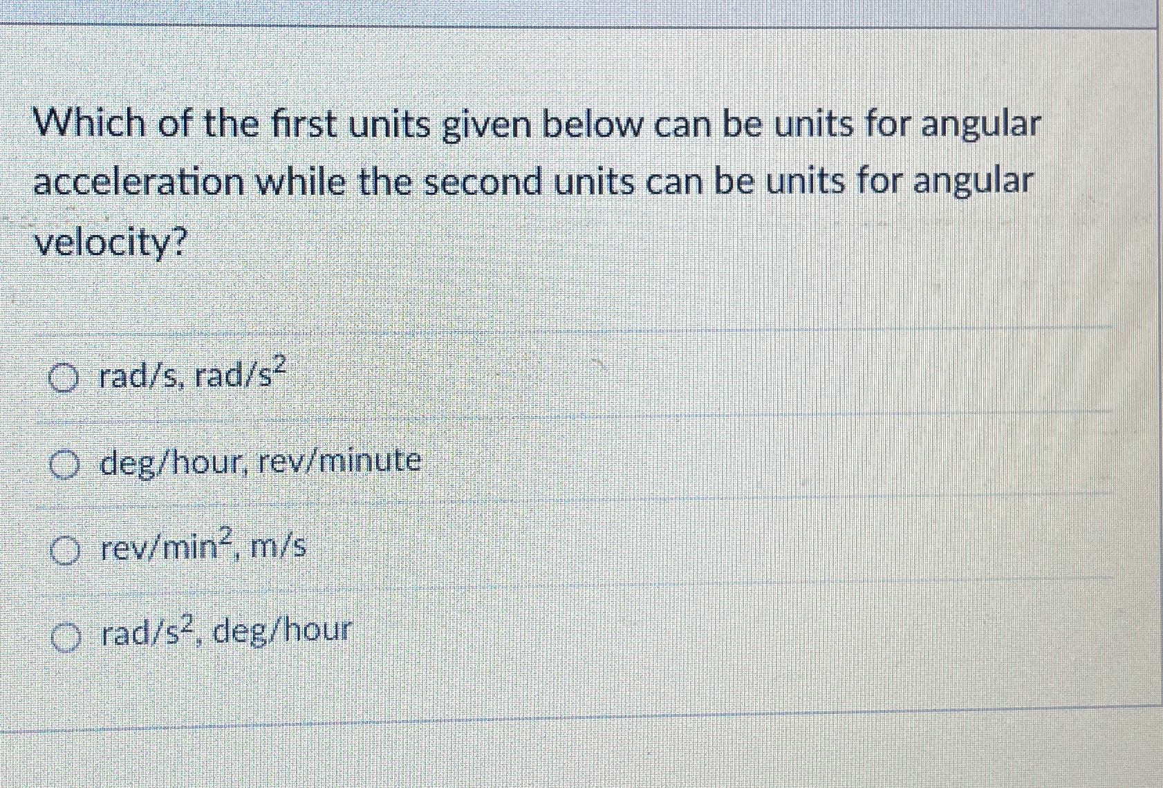 Which of the first units given below can be units