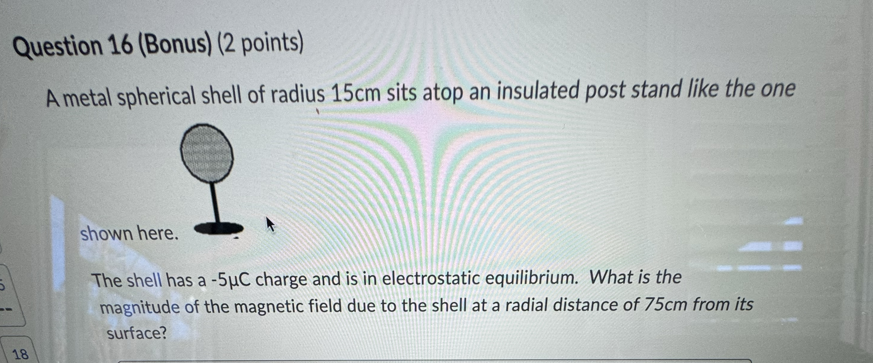 Question 1 6 ( Bonus ) ( 2 points ) A metal