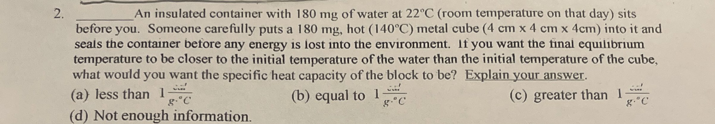 q , An insulated container with 1 8 0 mg of water