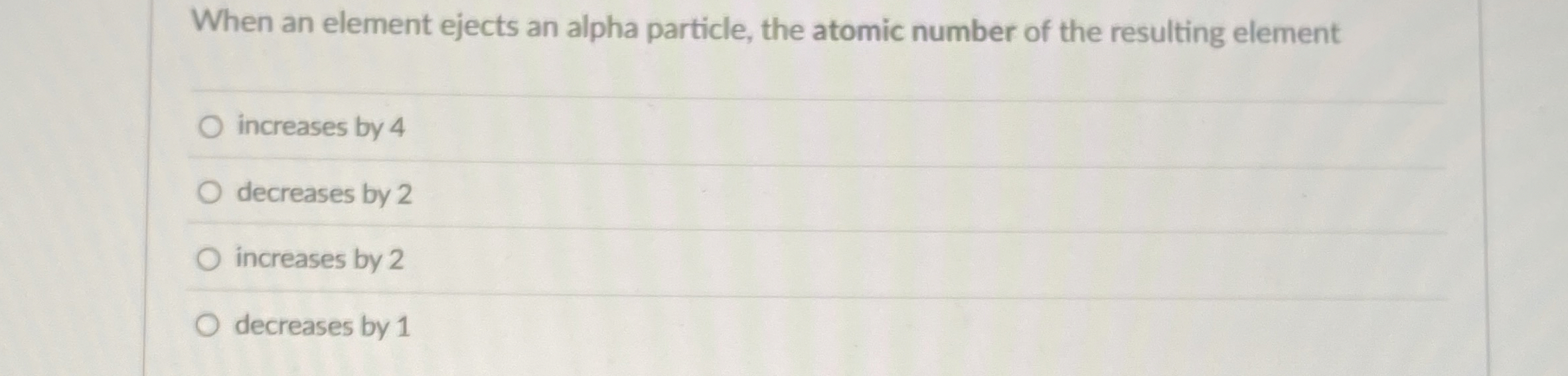 When an element ejects an alpha particle, the