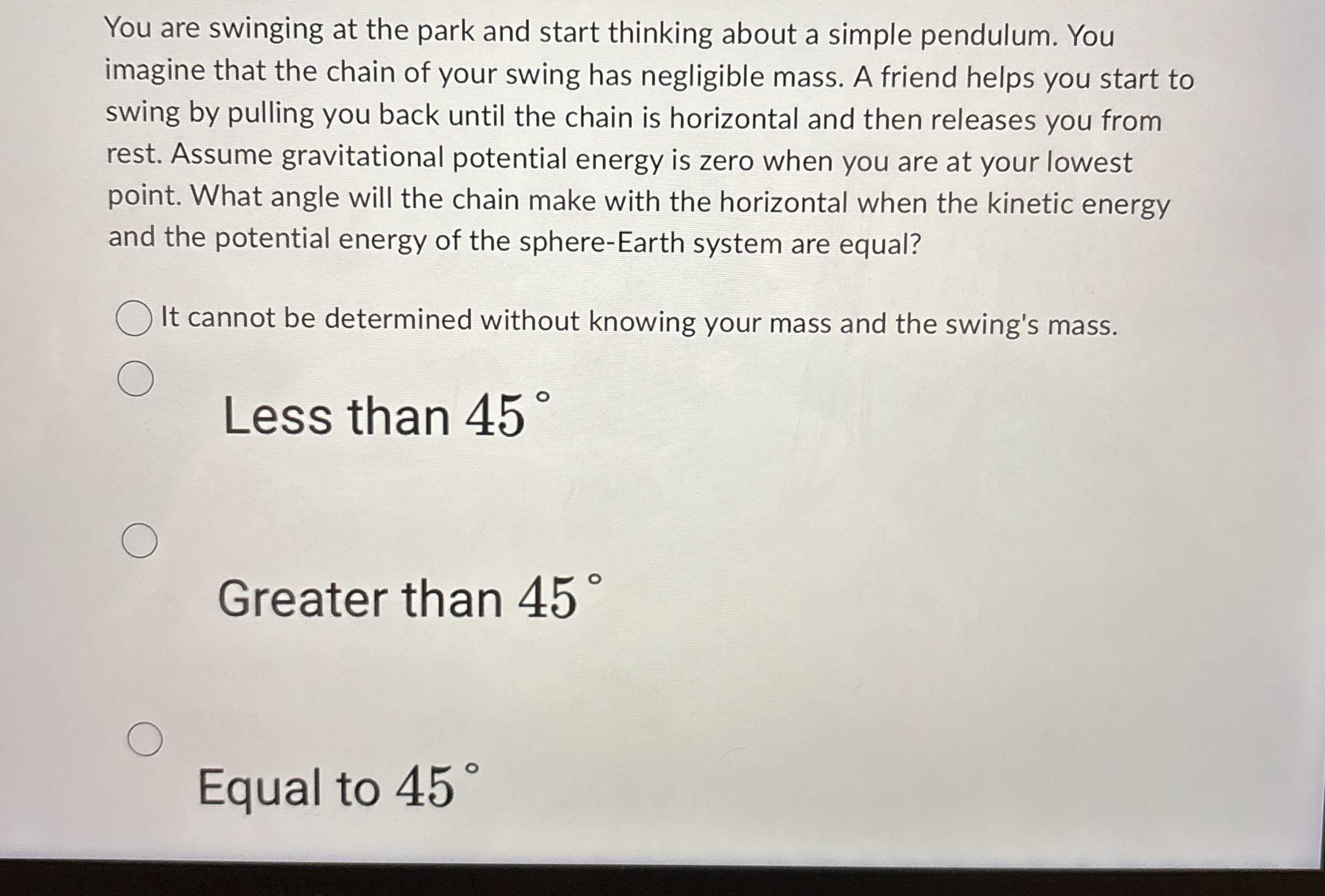 You are swinging at the park and start thinking