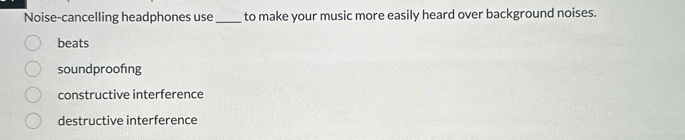 Noise - cancelling headphones use q , to make