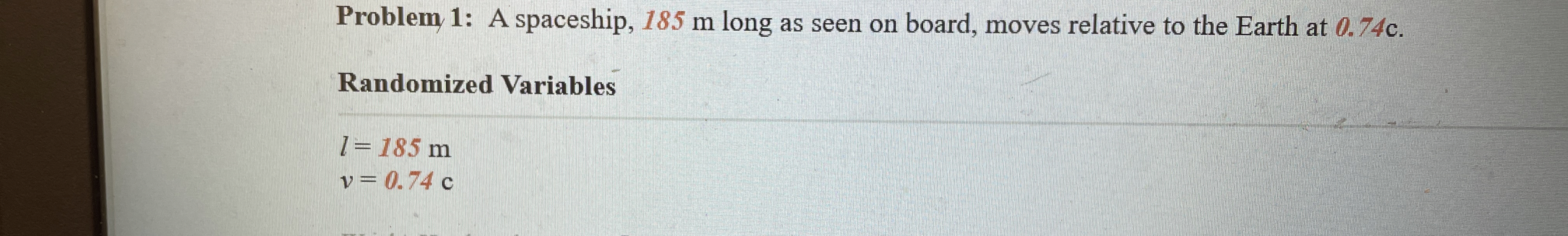 Problem 1 : A spaceship, 1 8 5 m long as seen on