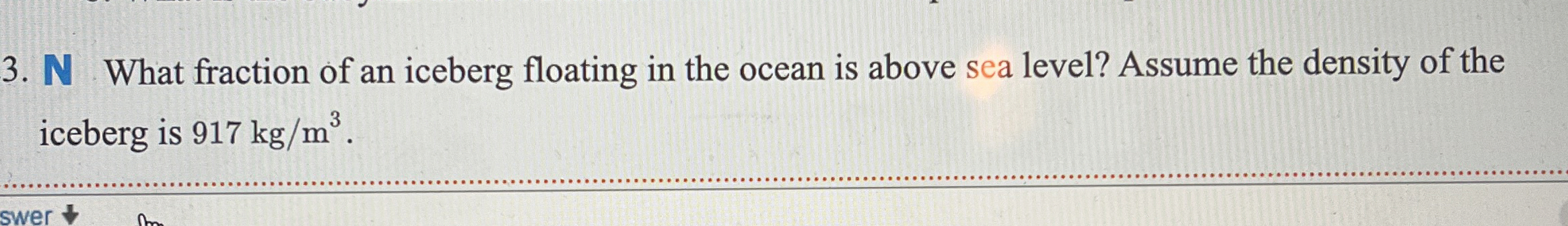 N What fraction of an iceberg floating in the