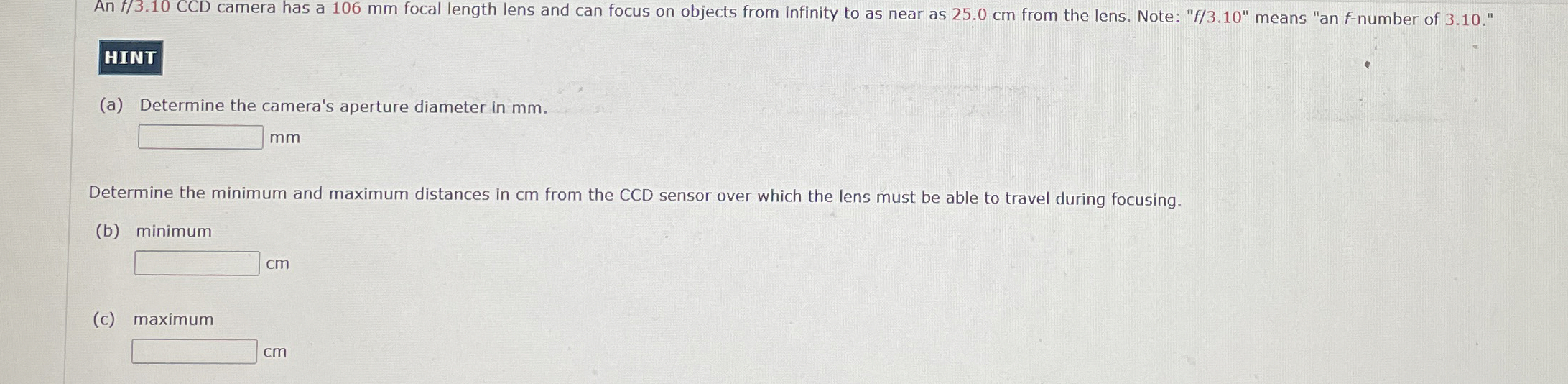 An f 3 . 1 0 CCD camera has a 1 0 6 mm focal