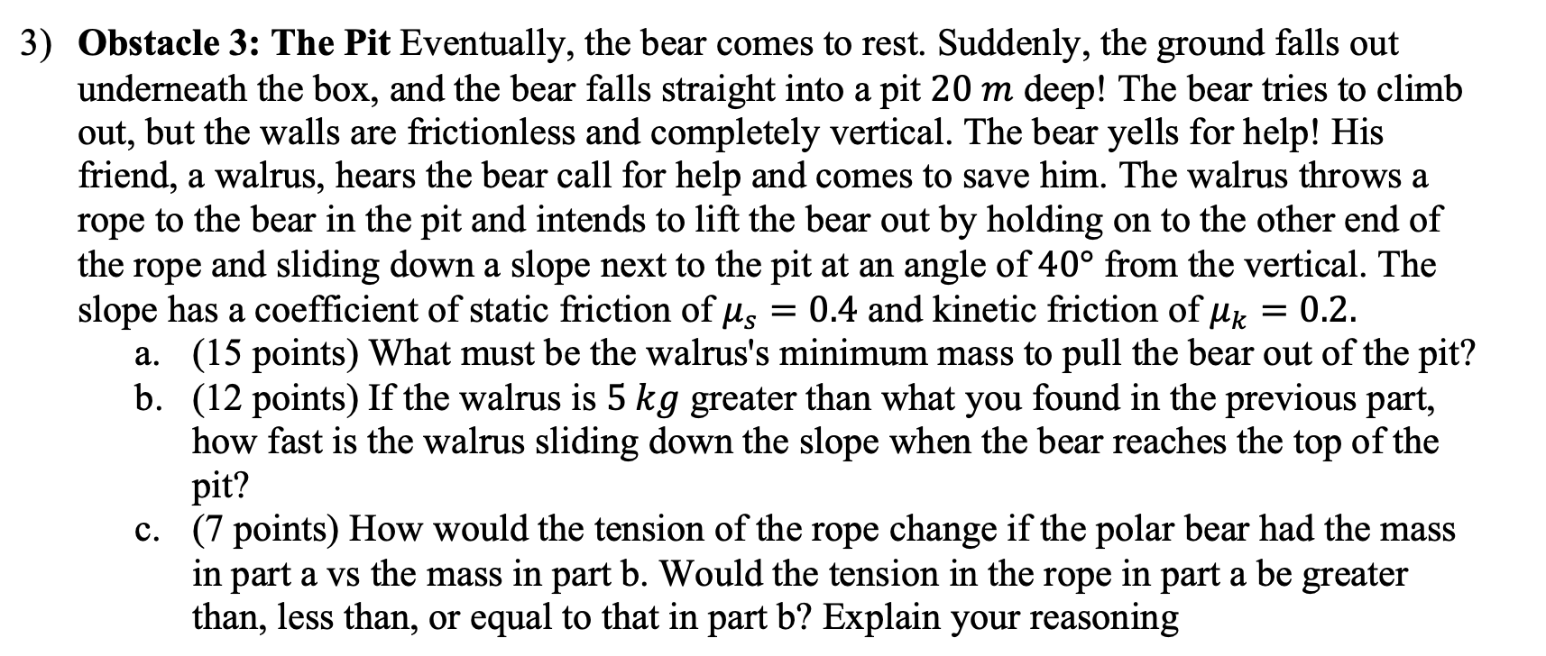 Obstacle 3 : The Pit Eventually, the bear comes