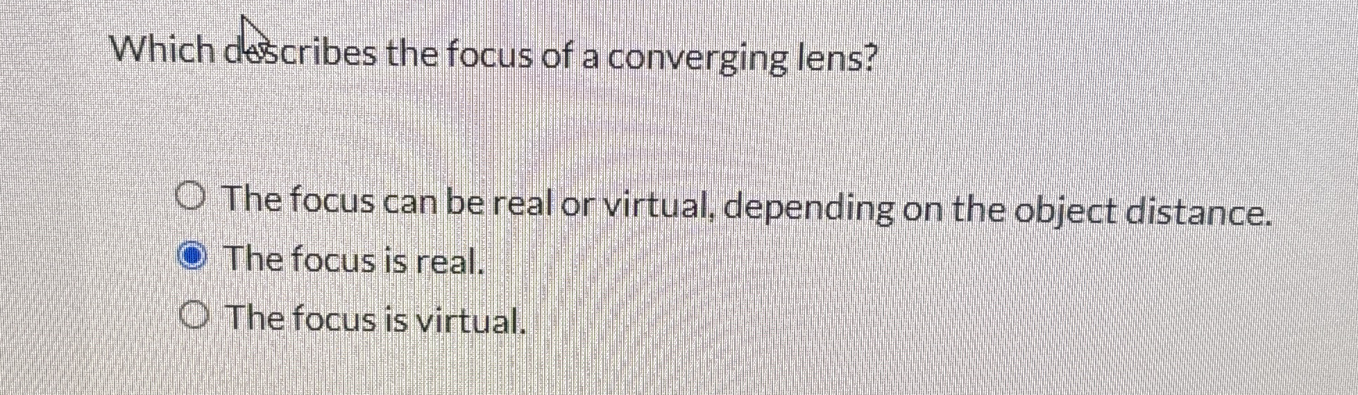 Which desscribes the focus of a converging lens?