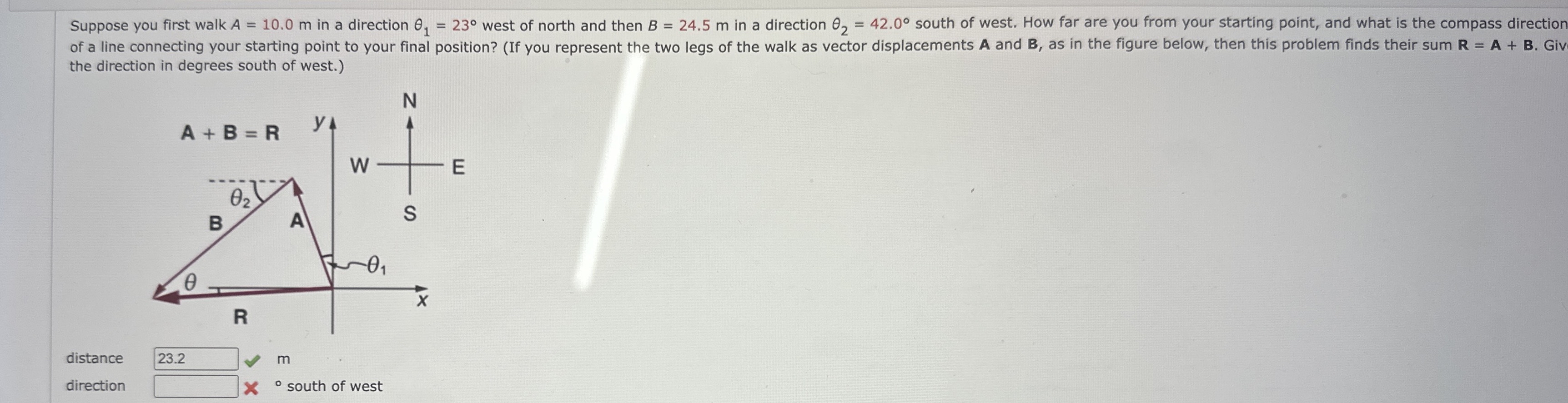 Suppose you first walk A = 1 0 . 0 m in a