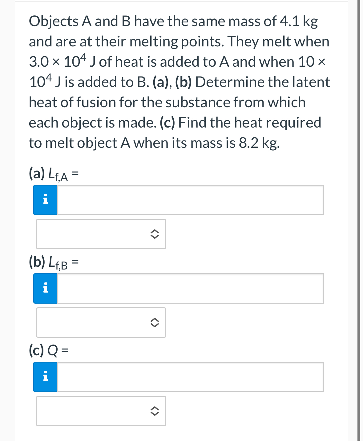 Objects A and B have the same mass of 4 . 1 kg