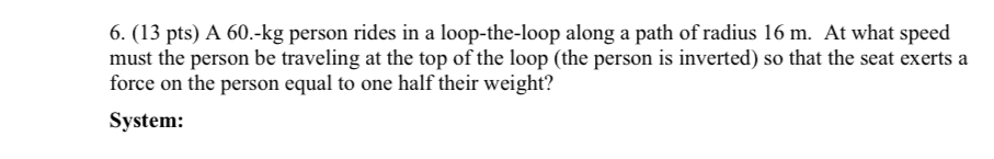 ( 1 3 pts ) A 6 0 . - kg person rides in a loop -