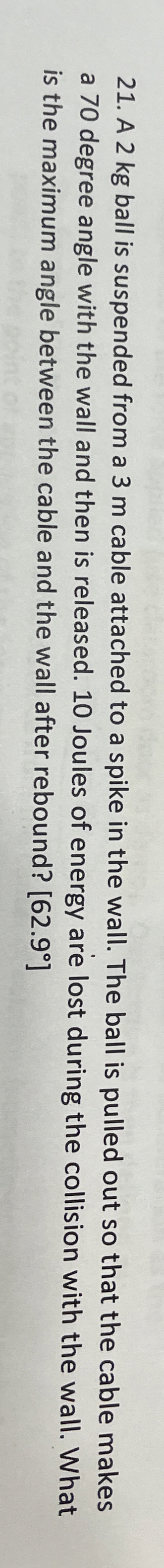 A 2 kg ball is suspended from a 3 m cable