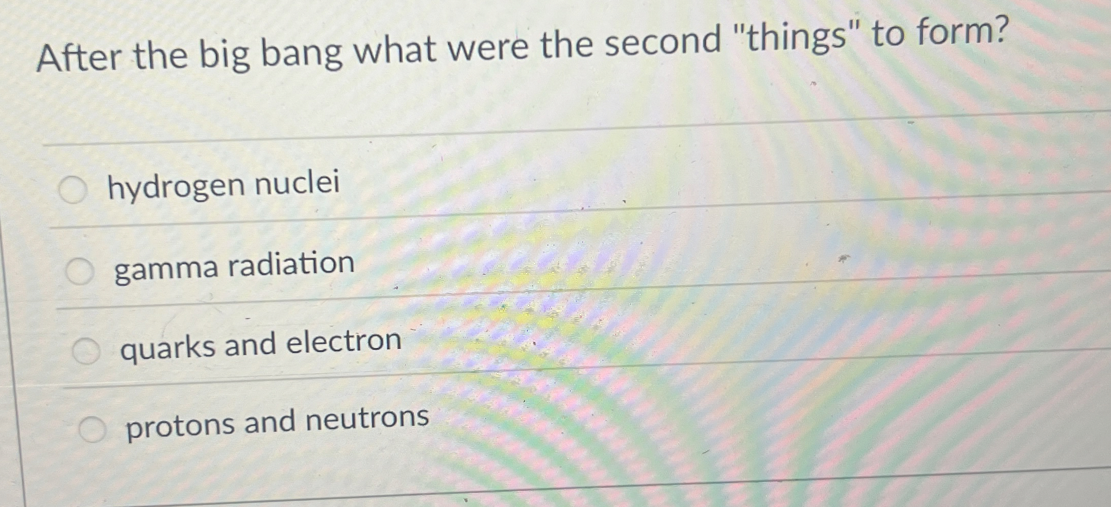 After the big bang what were the second "things"