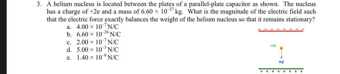 A helium nucleus is located between the plates of