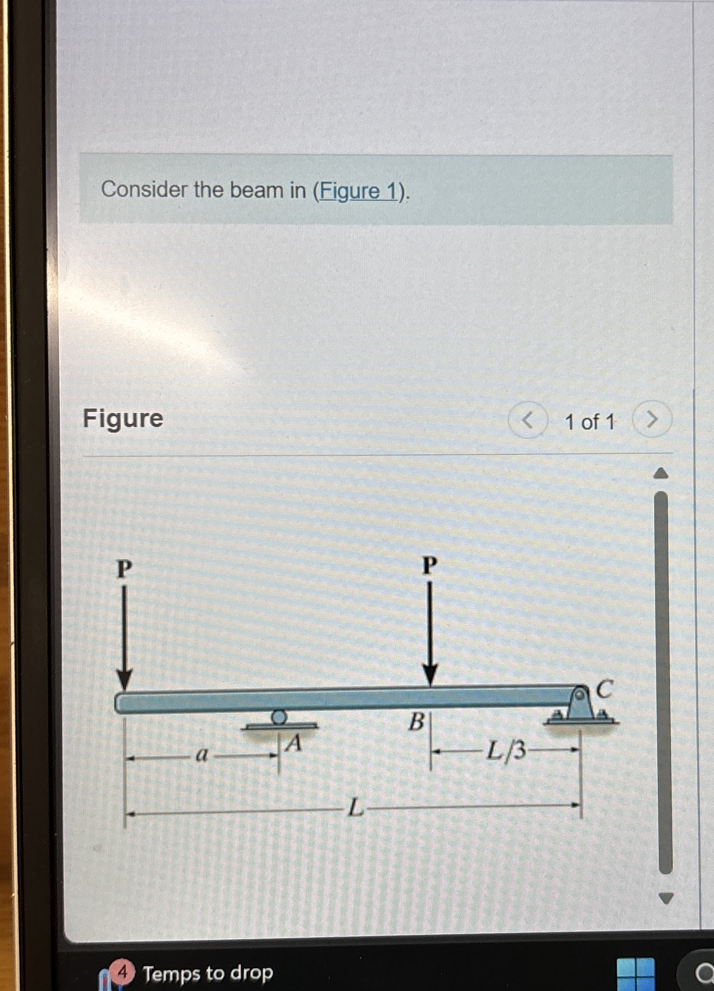 Consider the beam in ( Figure 1 ) . Figure 1 of 1