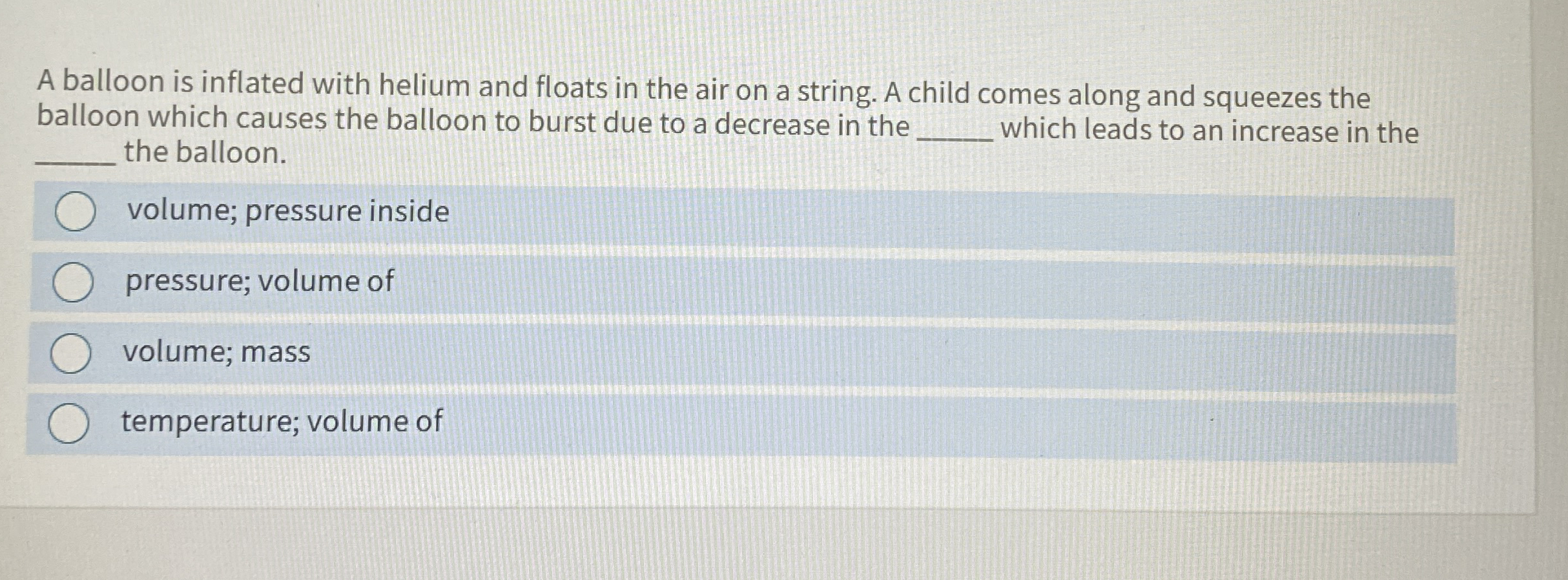 A balloon is inflated with helium and floats in