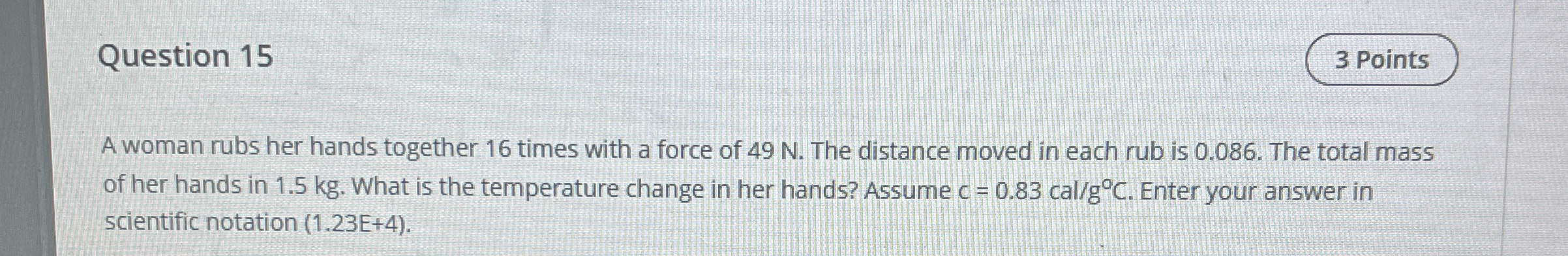 Question 1 5 A woman rubs her hands together 1 6