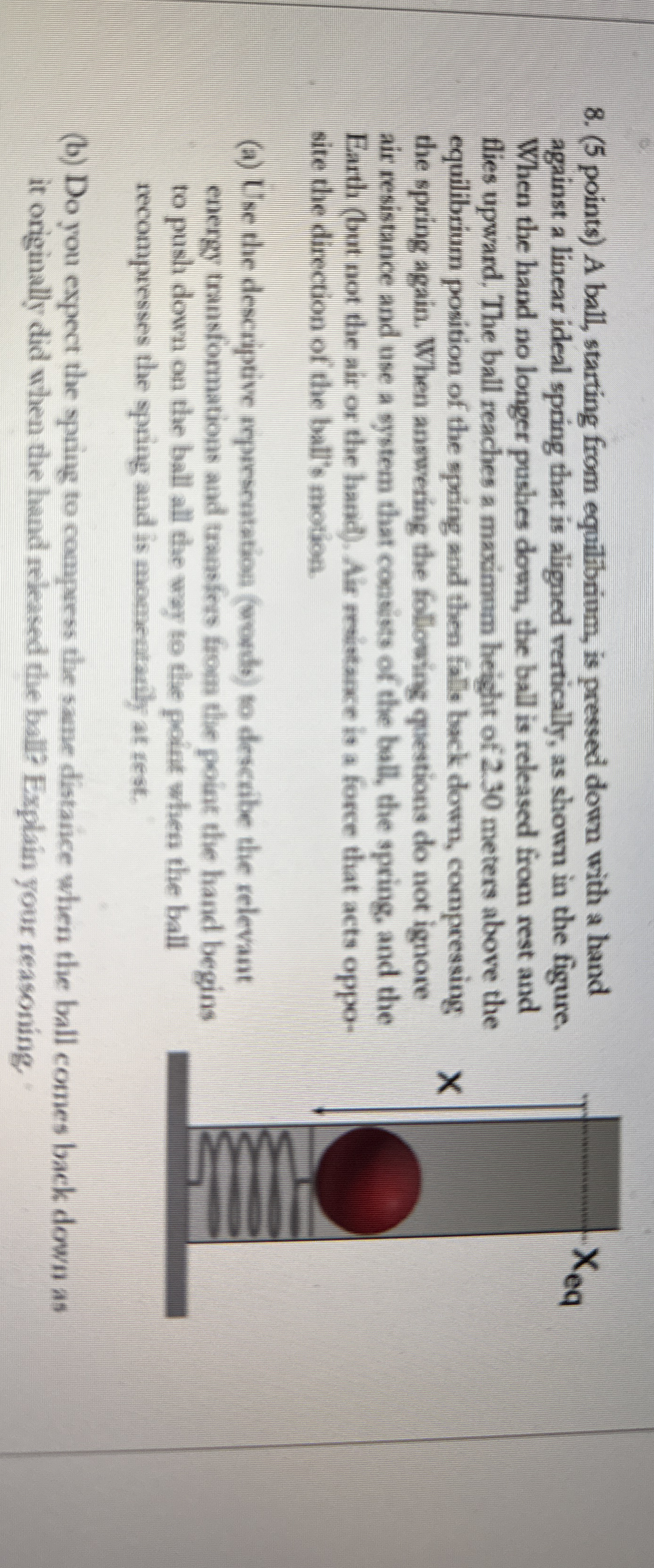 ( 5 points ) A ball, starting from equilibrium,