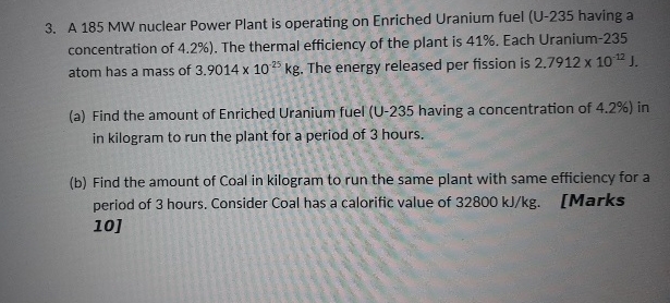 A 1 8 5 MW nuclear Power Plant is operating on
