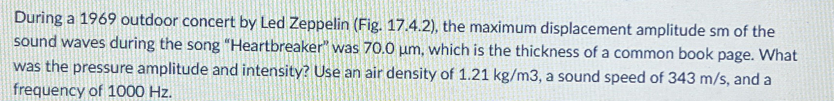 During a 1 9 6 9 outdoor concert by Led Zeppelin