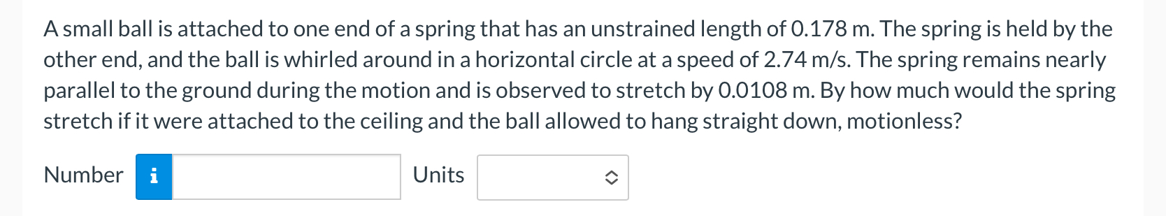 A small ball is attached to one end of a spring