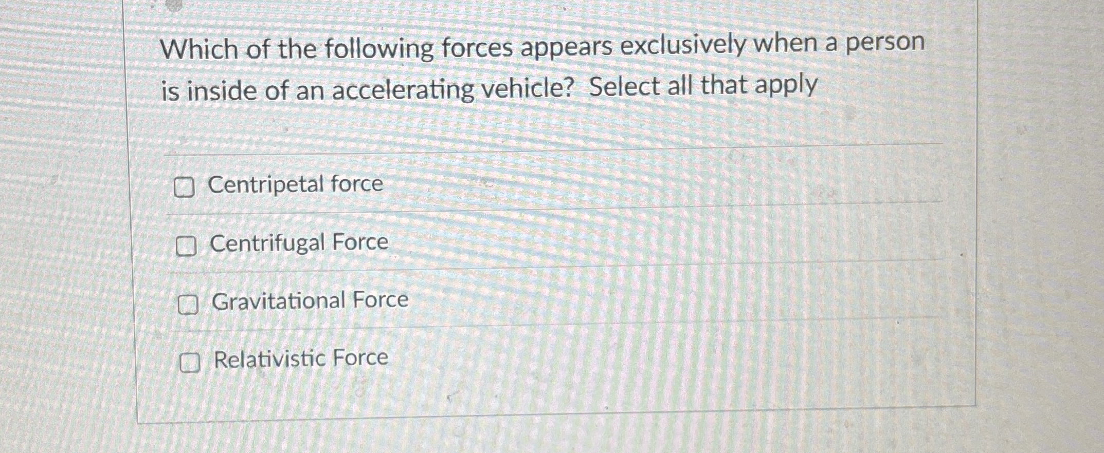 Which of the following forces appears exclusively