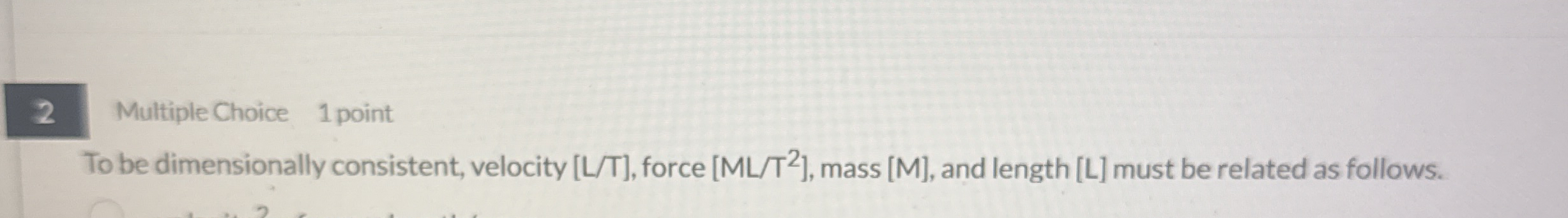 2 Multiple Choice 1 point To be dimensionally