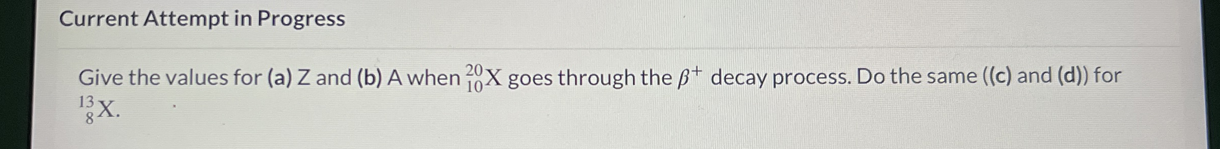 Current Attempt in Progress Give the values for (