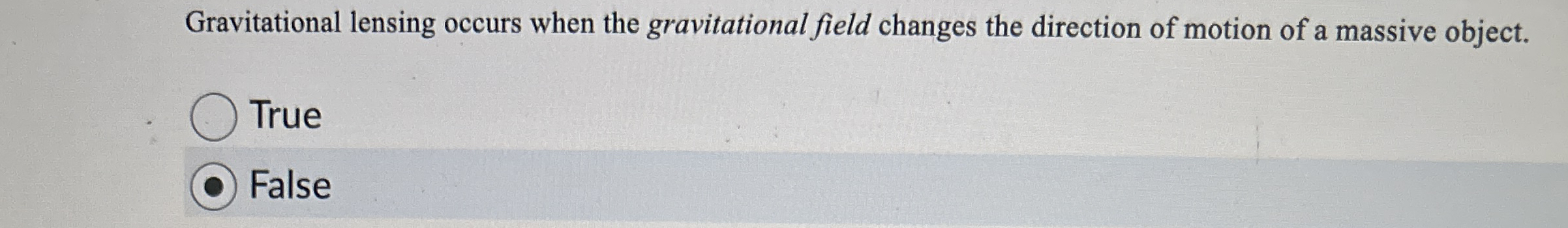 Gravitational lensing occurs when the