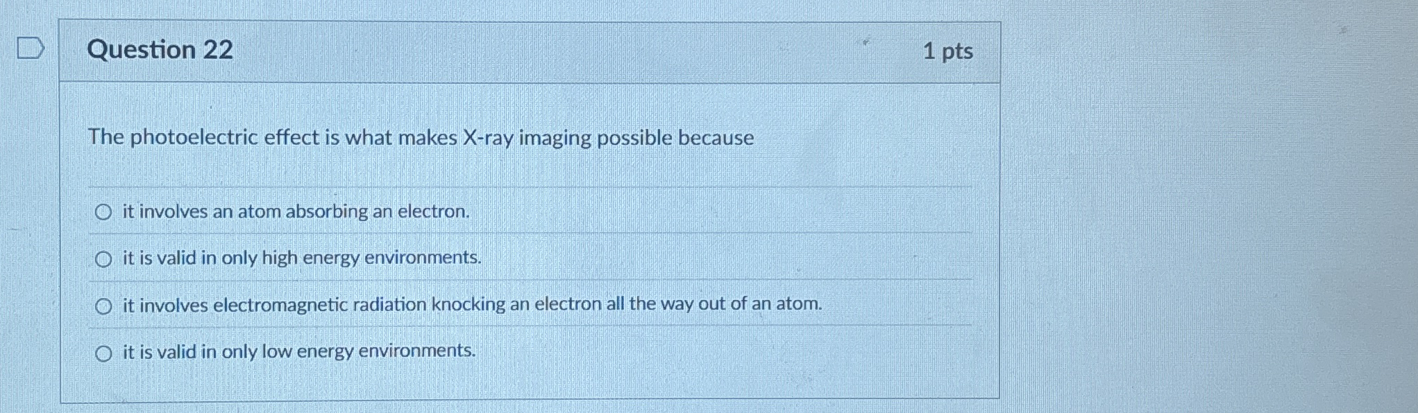 Question 2 2 1 pts The photoelectric effect is