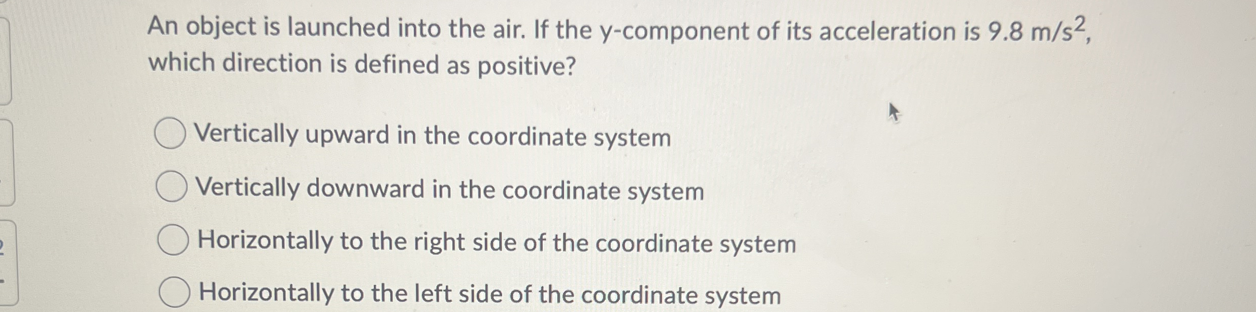 An object is launched into the air. If the y -
