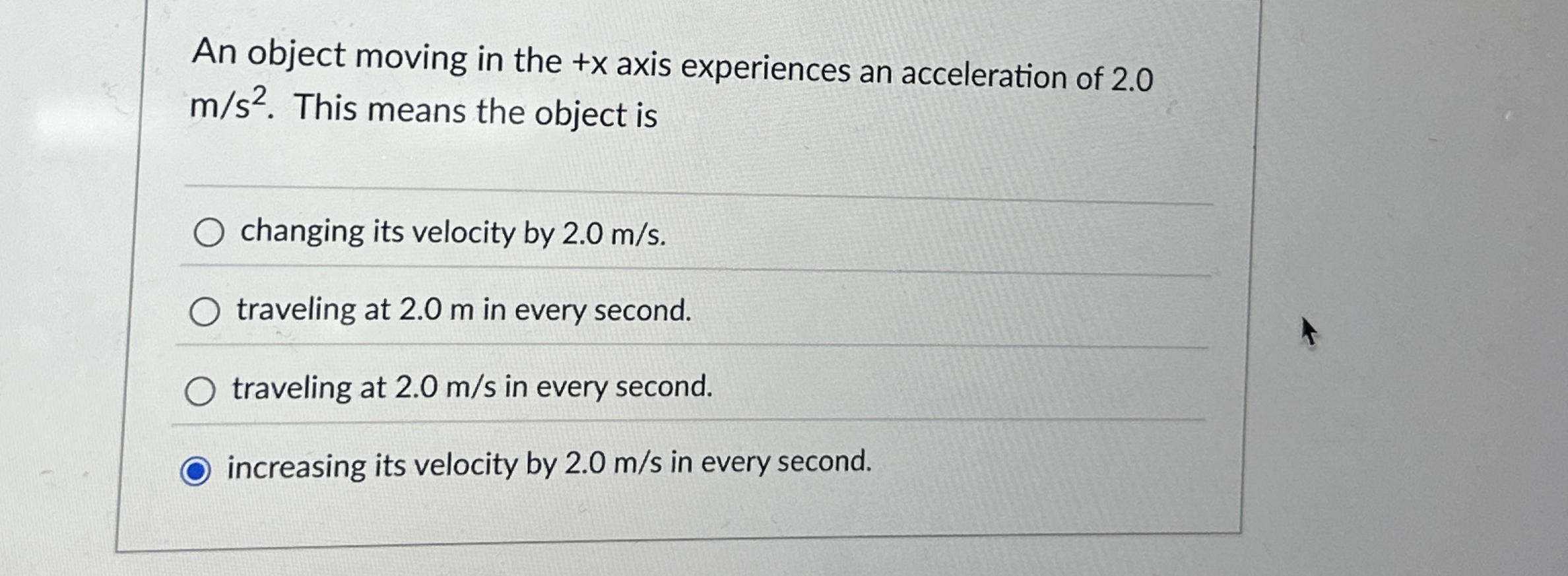 An object moving in the + x axis experiences an