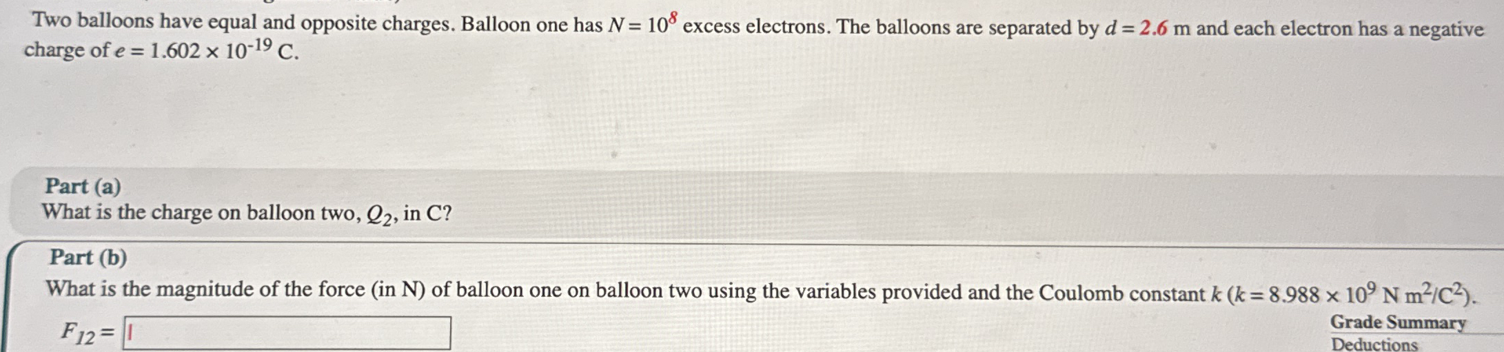 Two balloons have equal and opposite charges.