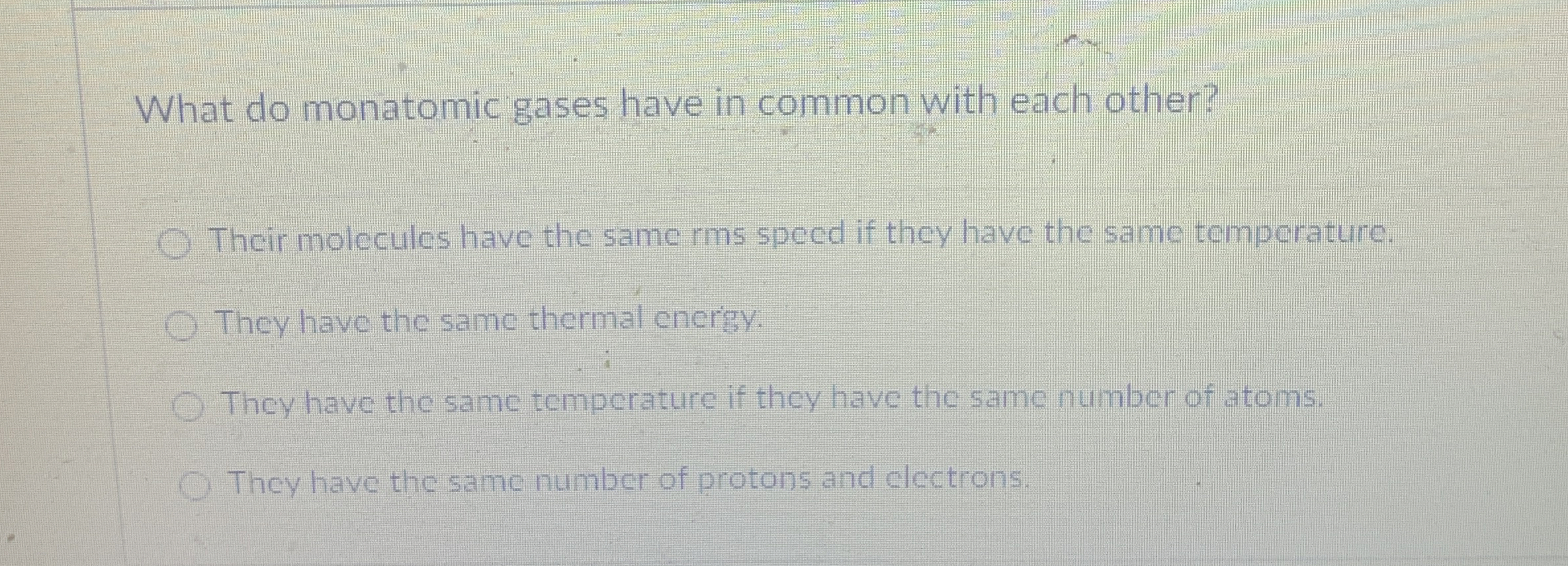 What do monatomic gases have in common with each