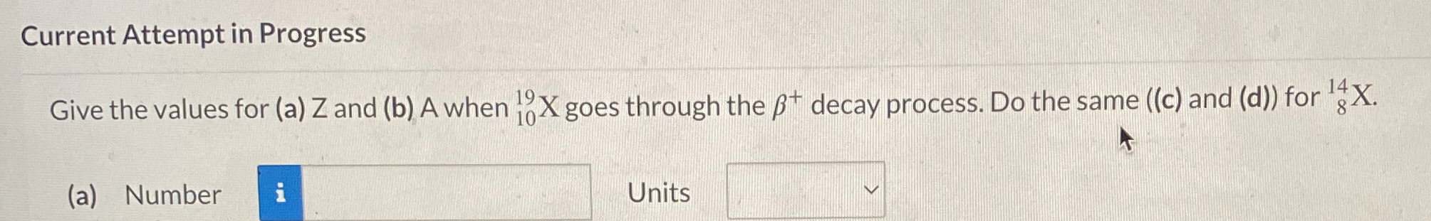 Current Attempt in Progress Give the values for (