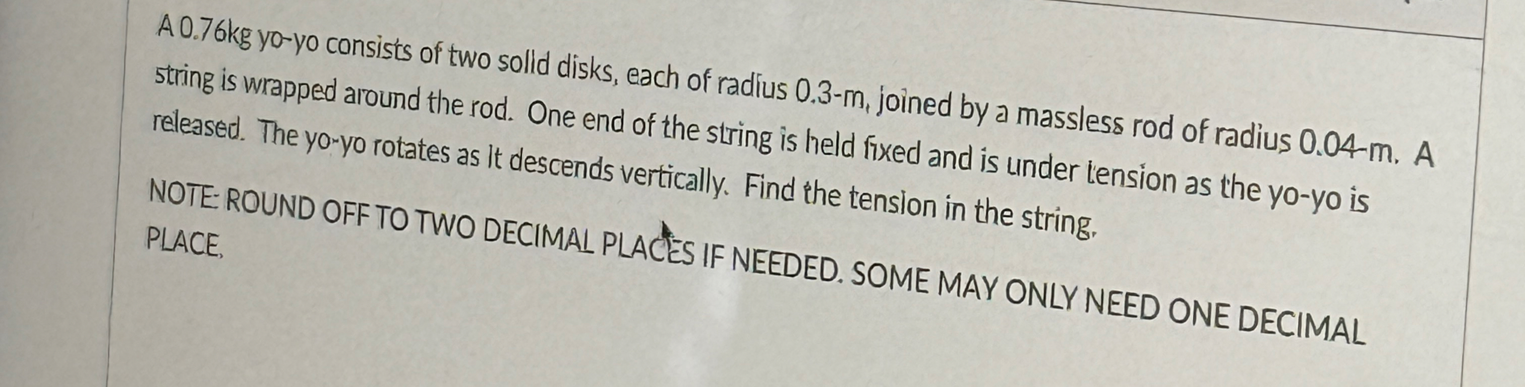 A 0 . 7 6 kg yo - yo consists of two solld disks,