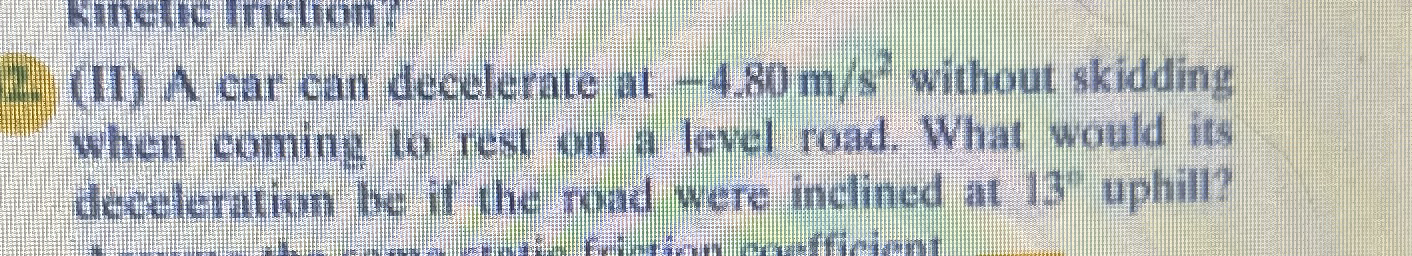 kinelielriclion: ( II ) A car can decelerate at -