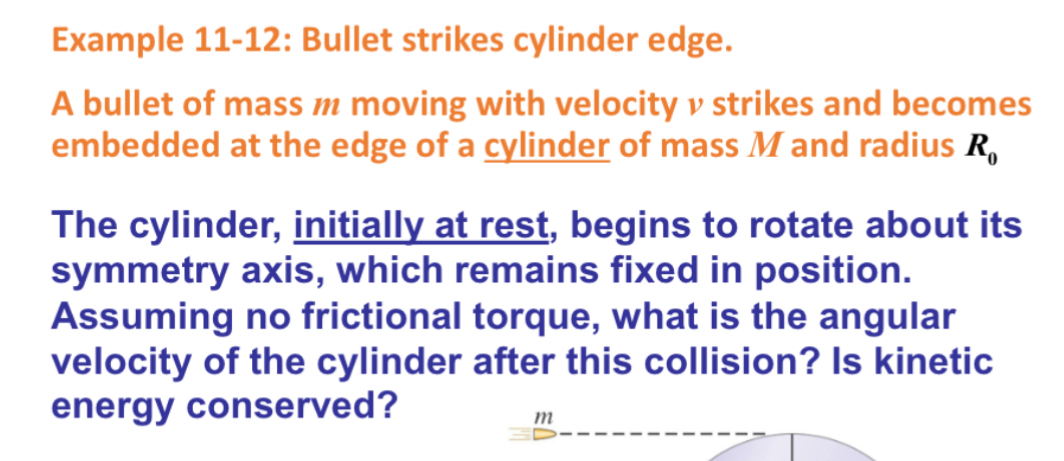Example 1 1 - 1 2 : Bullet strikes cylinder edge.